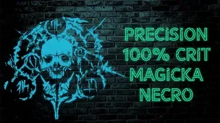 Precision - 100% Crit Chance Magicka Necromancer - The Elder Scrolls Online - Dragonhold