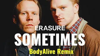 Erasure - Sometimes (BodyAlive Multitracks Remix) 💯% 𝐓𝐇𝐄 𝐑𝐄𝐀𝐋 𝐎𝐍𝐄! 👍