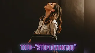 Toto - Stop loving you (cover)