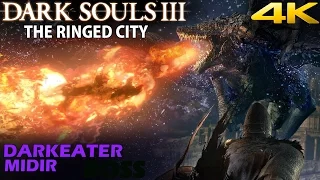 Dark Souls 3: The Ringed City DLC - Darkeater Midir Boss Fight [4K 60FPS]