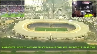 MANCHESTER UNITED FC V CRYSTAL PALACE FC - FA CUP FINAL 1990 - THE BUILD UP - PART FOUR