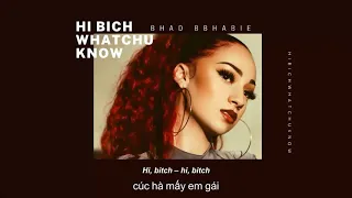 Vietsub | Hi Bich, Whachu Know - Bhad Bhabie | Nhạc Hot TikTok