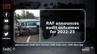 The Road Accident Fund announces audit outcomes for 2022-23
