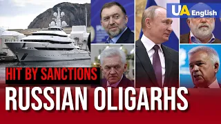 Yachts seized, wealth stripped: Russian oligarchs behind the war hit hard by sanctions blitz