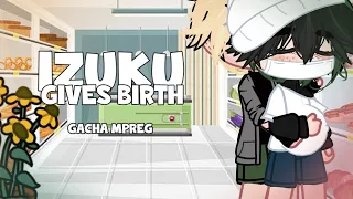 Izuku gives birth -Gacha mpreg-Adult AU- -gacha birth boy