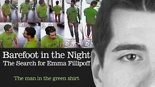 Barefoot in the Night: The Search for Emma Fillipoff Preview #3 The Man in the Green Shirt 22 mins