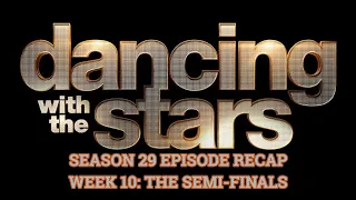 DWTS Season 29 Episode Recap | Week 10: Semi-Finals
