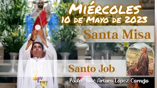 ✅ MISA DE HOY miércoles 10 de Mayo 2023 - Padre Arturo Cornejo