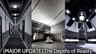 (MAJOR UPDATE) The Depths of Reality