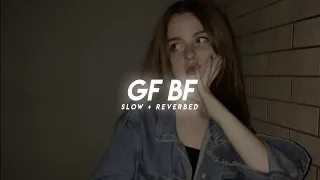 Gf Bf - (Slowed + Reverb) || Midnight Lofi