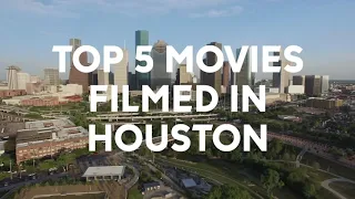 Top 5 movies filmed in Houston