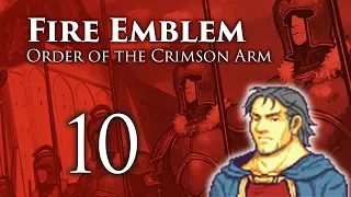 Part 10: Let's Play Fire Emblem Order of the Crimson Arm - "What Happened To Cordas?"