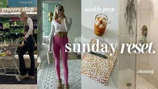 SUNDAY RESET: weekly prep, grocery shop, cleaning + sunday habits!