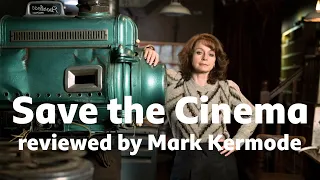 Save the Cinema reviewed by Mark Kermode