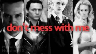 [Villian Collab] Don't mess with me - Loki, Moriarty, Draco Malfoy, Emma Frost