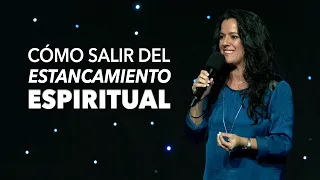 ¿Cómo Salir del Estancamiento Espiritual? - Pastora Ana Olondo
