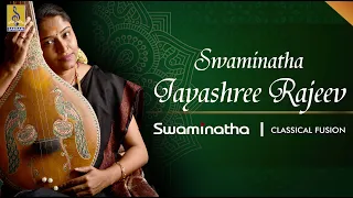 Swaminatha  | Carnatic Classical Fusion by Jayashree Rajeev | Swaminatha