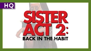 Sister Act 2: Back in the Habit (1993) Trailer