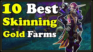 10 Best Skinning Gold Farms In WoW Shadowlands Gold Making