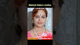 Mahesh Babu's mother(Indira Devi) Transformation Childhood To Present✅💯#shorts #transformationvideo