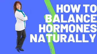 How To Balance Hormones Naturally
