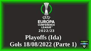 UEFA Conference League 2022/23 - Gols 18/08/2022 - Playoffs (Parte 1)