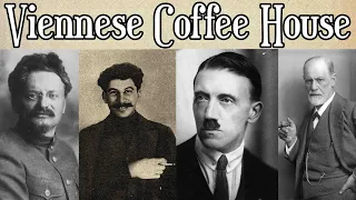 Trotsky, Stalin, & Hitler walked into a Coffee House : Viennese Coffee House History