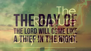 The Rapture & The Day of the Lord