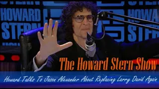 Stern Show Clip   Howard Talks To Jason Alexander About Replacing Larry David Again