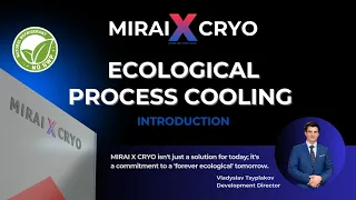 MIRAI X CRYO - Ecological Process Cooling