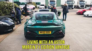 Living with an Aston Martin F1 Edition Vantage!