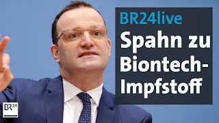 BR24live: Corona-Lage und Impfungen - Gesundheitsminister Spahn zu Biontech-Knappheit | BR24