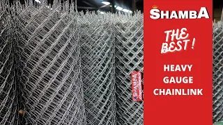 SHAMBA Heavy Gauge Chainlink