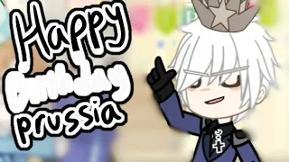 HAPPY LATE BIRTHDAY PRUSSIA | Hetalia | Gacha Club