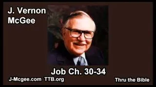 18 Job 30-34 - J Vernon Mcgee - Thru the Bible