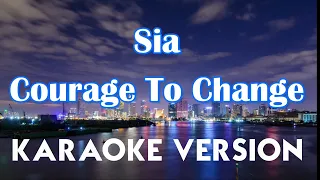 Sia - Courage To Change (Karaoke/Instrumental) Karaoke