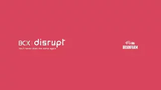 BCX Disrupt Summit 2017 - You'll never think the same again!