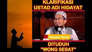 KLASIFIKASI ❗❗❗ Ustadz Adi Hidayat Dituduh Ustadz "WONG SESAT" karena Membenarkan Do'a Qunut!!!....