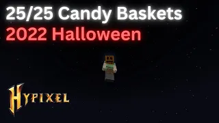 All 25/25 Candy Baskets Locations 2022 Halloween Hypixel