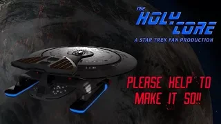 The Holy Core - A Star Trek Fan Film | Please Help To Make It So!