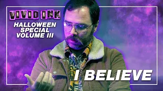 I BELIEVE - Vivid Ink Halloween special part III - 2022 - Bring out the real you