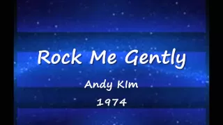 Rock Me Gently - Andy Kim - 1974