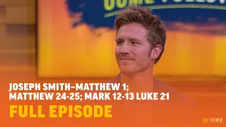 New Testament | May 22-28 | Joseph Smith—Matthew 1; Matthew 24-25; Mark 12-13; Luke 21 | BYUtv