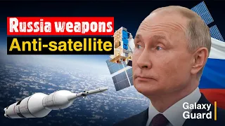 The danger of Russia testing anti-satellite weapons in space