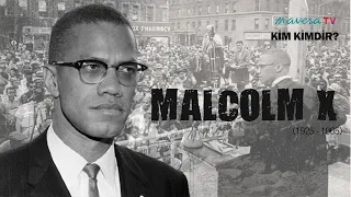 Malcolm X - 21 Şubat | Kim Kimdir?