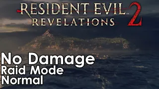 Resident Evil: Revelations 2 Raid Mode - Normal Walkthrough [No Damage]