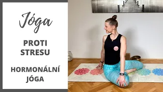 Jóga proti stresu | HORMONÁLNÍ jóga