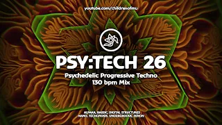 PSY:TECH 26 130bpm 👽 Psychedelic Techno ( Ambler, Jossie Telch, Kari, Mngrm, Occer, Okin )