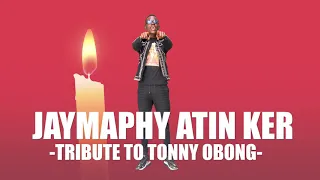 JAYMAPHY ATIN KER TRIBUTE TO OBONG TONNY VIDEO 2020 5