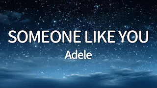 Adele - Someone Like You (Lyrics)